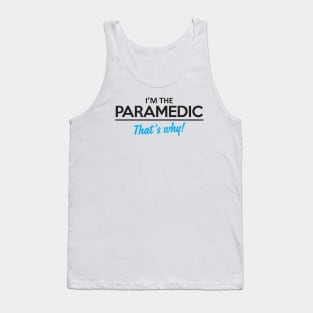 I'm the paramedic Tank Top